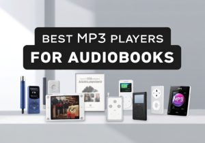 Best MP3 Players for Audiobooks
