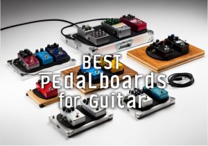 Best Pedalboards for Guitar