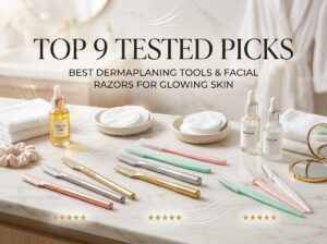 Best Dermaplaning Tools for Peach Fuzz